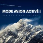 Mode Avion Activé ! Une pause pour réfléchir.